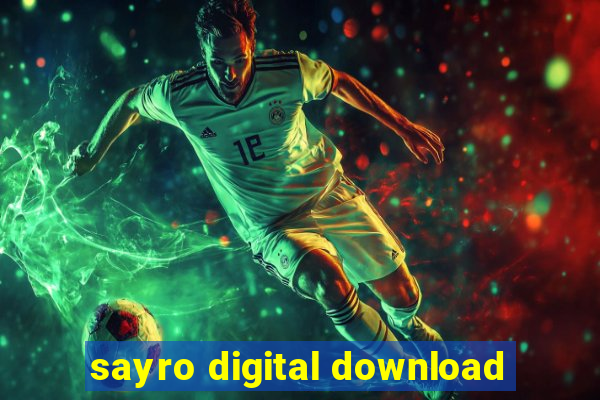 sayro digital download